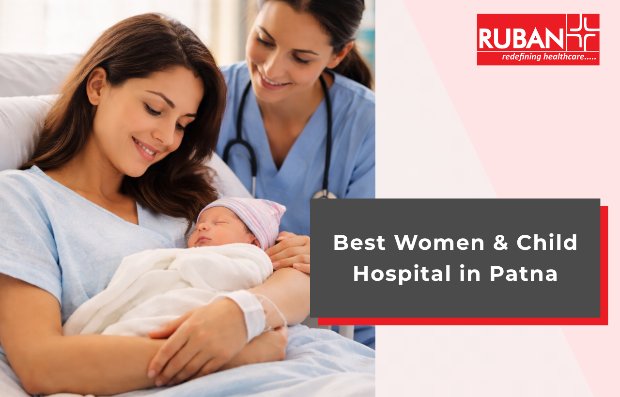 Best Women & Child Hospital in Patna, Bihar